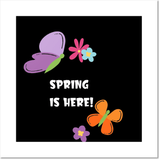 Spring, is Here! Posters and Art